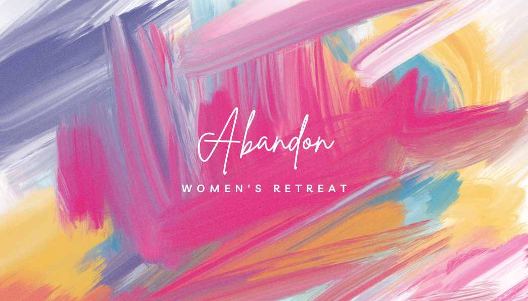 Abandon - Women's retreat invites 2023